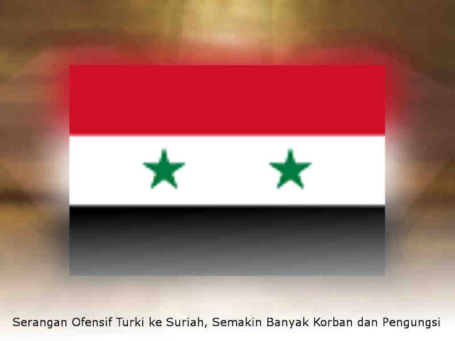 Serangan Ofensif Turki ke Suriah, Semakin Banyak Korban dan Pengungsi Serangan Ofensif Turki ke Suriah, Semakin Banyak Korban dan Pengungsi