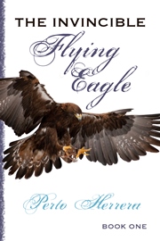 The Invincible Flying Eagle (Perto Herrera)