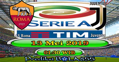 Prediksi Bola855 AS Roma vs Juventus 13 Mei 2019 Prediksi Bola855 AS Roma vs Juventus 13 Mei 2019