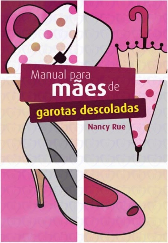 http://www.skoob.com.br/livro/318038-manual-para-maes-de-garotas-descoladas