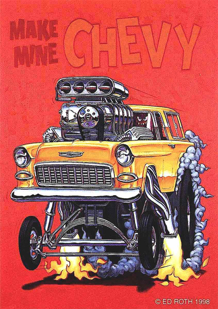 Ed Roth an Ed Roth poster, "Make mine Chevy"
