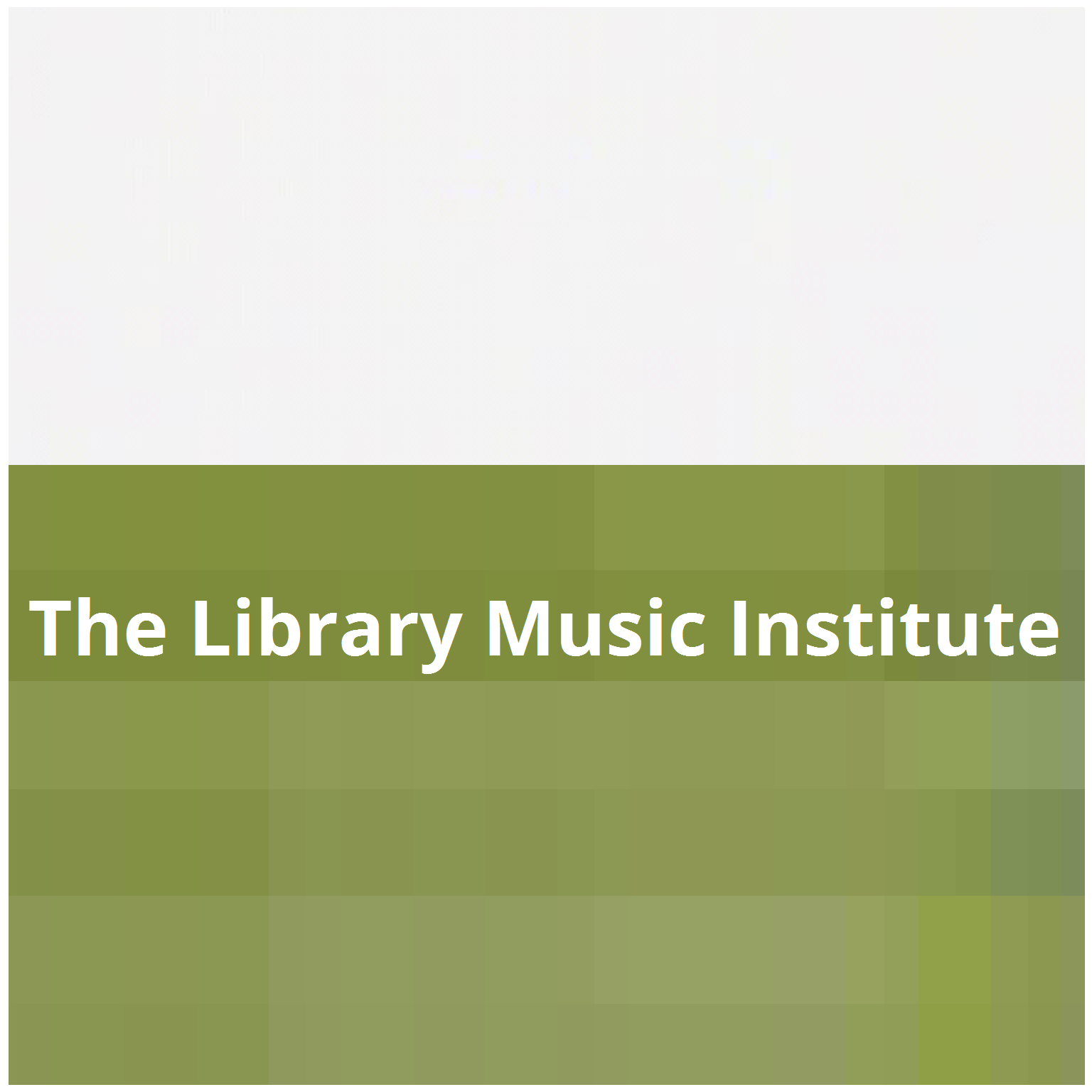 The Library Music Institute
