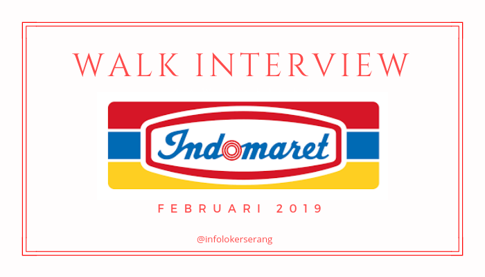 Walk Interview Indomaret Tangerang Februari 2019