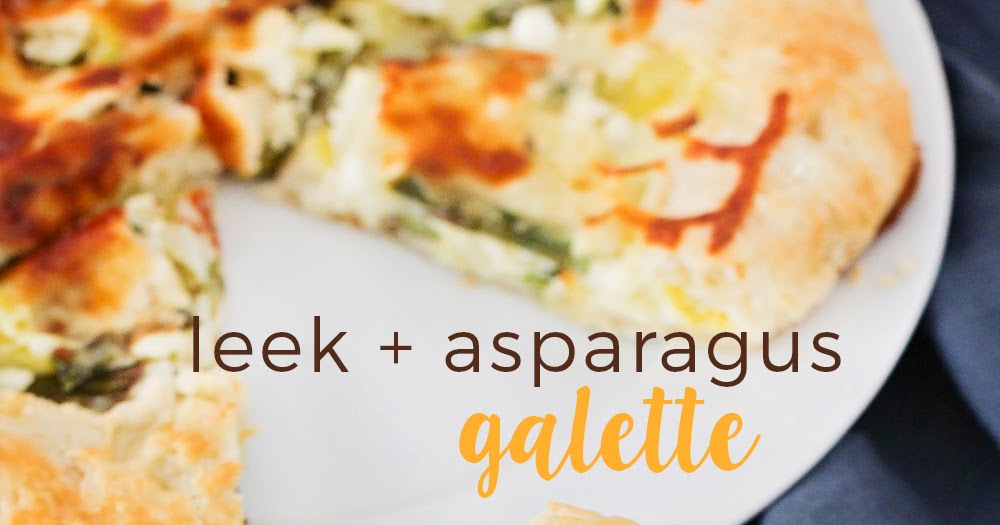 The Baker Upstairs Leek and Asparagus Galette