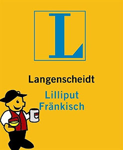 Langenscheidt Lilliput Fränkisch: Fränkisch-Deutsch/Deutsch-Fränkisch (Langenscheidt Dialekt-Lilliputs)