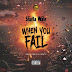 Exclusive Audio : Shatta Wale - When You Fail (New Music Mp3)