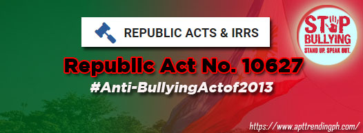 Republic Act No. 10627 or the “Anti-Bullying Act of 2013”. - PH Trending