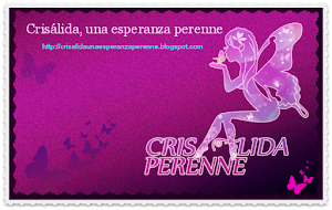Visita el blog Crisálida, una esperanza perenne...