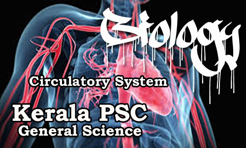 Kerala PSC - Biology - Human Body (Circulatory System)