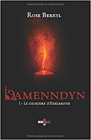 Livre : Damenndyn - Le grimoire d'Esklaroth de Rose Berryl