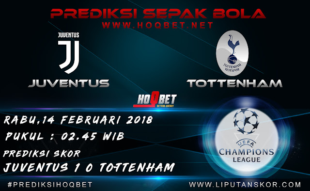 Prediksi Juventus vs Tottenham 14 Februari 2018 http://www.liputanskor.com/