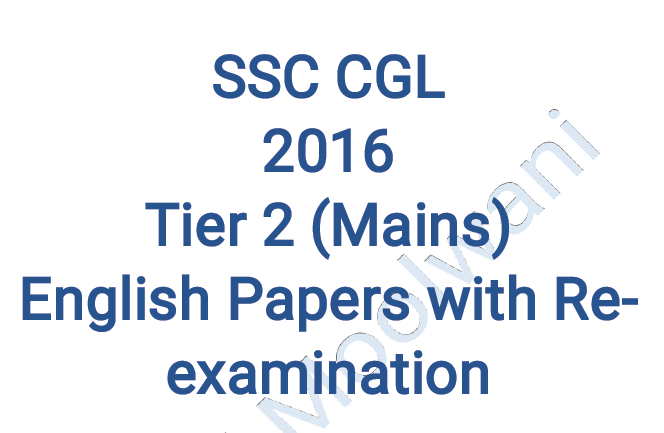 SSC CGL 2016 Tier 2 Mains English Papers with Re-Examination PDF Download