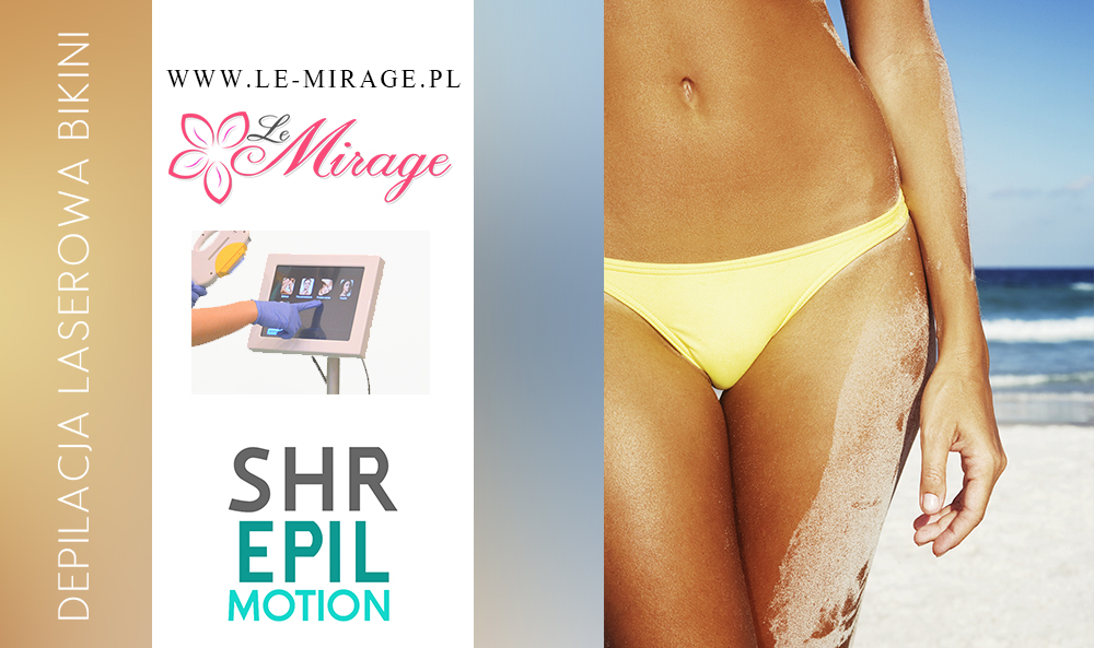 Depicajca Bikini Wrocław Epilacja laserem SHR Le Mirage