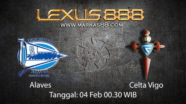 PREDIKSIBOLA - PREDIKSI TARUHAN ALAVES VS CELTA VIGO 4 FEBRUARY 2018 (SPAIN LA LIGA)