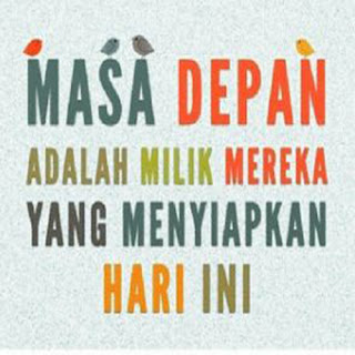 Gambar kata-kata mutiara siapkan masa depan untuk dp bbm Gambar kata-kata mutiara siapkan masa depan untuk dp bbm