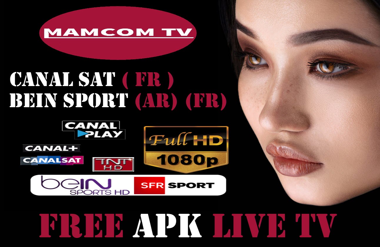 MAMCOM IPTV FREE APK IPTV TO WATCH PREMIUM CHANNELS ( BEIN CANAL MAMCOM IPTV FREE APK IPTV TO WATCH PREMIUM CHANNELS ( BEIN CANAL
