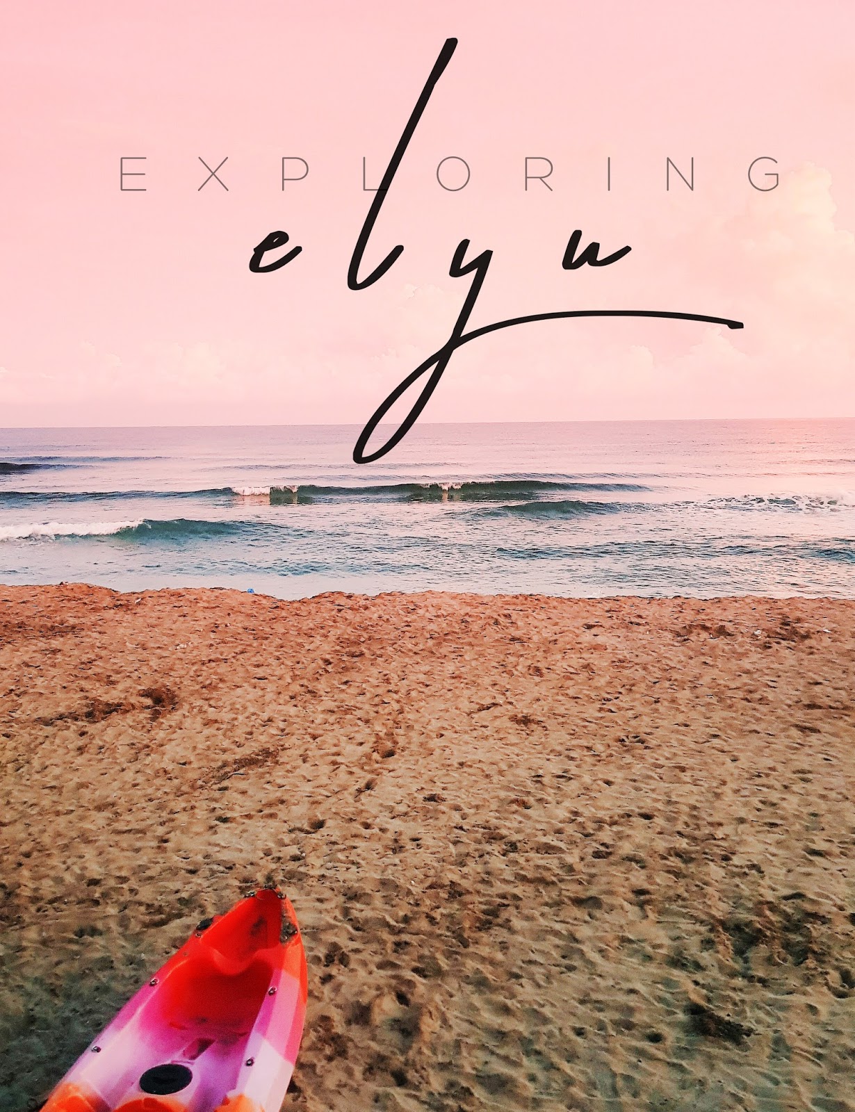 Elyu: A first timer's bucketlist | KE∆ ORTEG∆- medical student and blogger