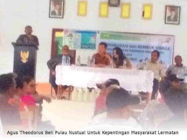 Agus Theodorus Beli Pulau Nustabun Untuk Kepentingan Masyarakat Lermatan Agus Theodorus Beli Pulau Nustabun Untuk Kepentingan Masyarakat Lermatan