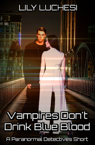 * Book Review * Vampires Don't Drink Blue Blood by Lily Luchesi Vampires Don't Drink Blue Blood, paranormal, supernatural, Lily Luchesi, Paranormal Detectives Series, book review