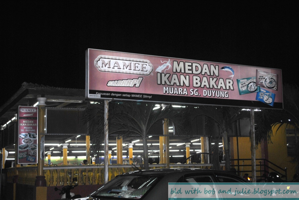 BLD with Bob and Julie: Medan Ikan Bakar Muara Sg Duyung @ Melaka