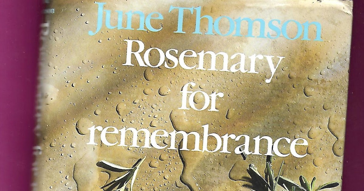 Nicks` of Curios June Thomson Rosemary for Remembrance