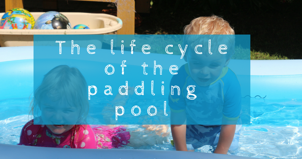 The heat is on The life cycle of a paddling pool Whinge Whinge Wine