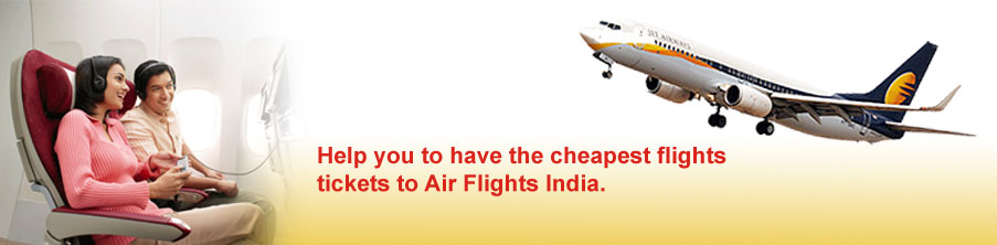 Cheap Air Tickets India, Cheap Flights India, Air Flights India, Air Tickets India