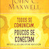 Todos se Comunicam, Poucos se Conectam - John C. Maxwell