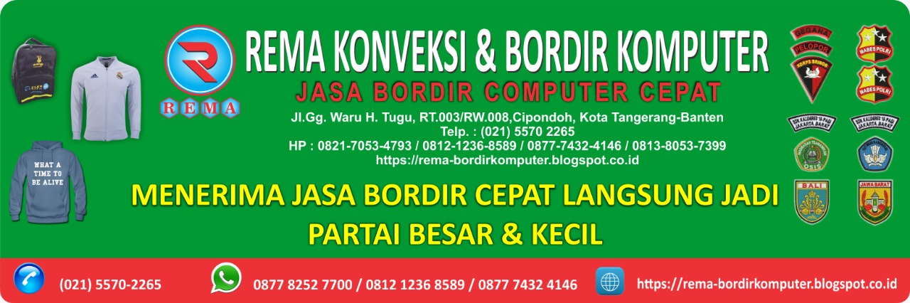 Bordir Komputer Tangerang - Rema Bordir Komputer - Spesialis Jasa Bordir Komputer WA 0877 8252 7700
