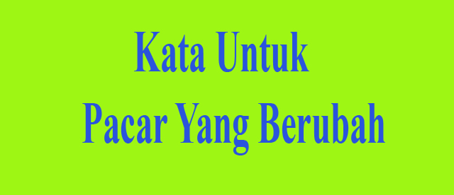 40+ Tren Gambar Kata Kata Kecewa Sama Pacar Yang Berubah