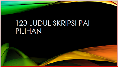 Download 123 Judul Skripsi Pai Pilihan Arifinbp Com