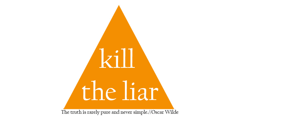 kill the liar