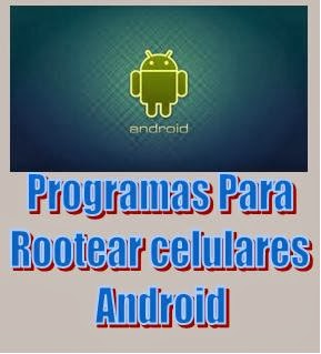 programa para rootear android 