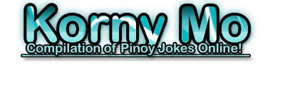 Korny Mo - Compilation of Pinoy Jokes from Websites and Social Networking Sites
