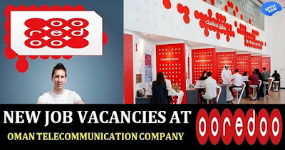 New Jobs At Ooredoo Telecom In Oman