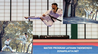 Materi Program Latihan Taekwondo | Zona Pelatih