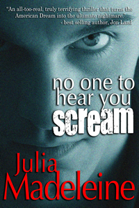 No One To Hear You Scream - Julia Madeleine - Read an Excerpt