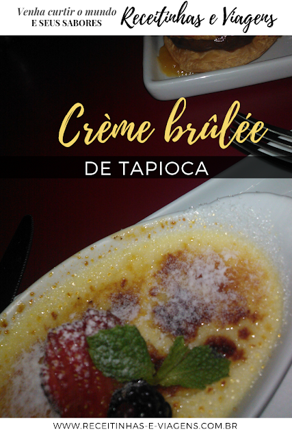 receita não tradicional de crême brulée receita creme brulée de tapioca