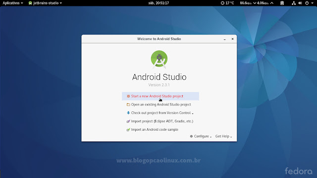 Tela inicial do Android Studio executando no Fedora 25 Workstation Tela inicial do Android Studio executando no Fedora 25 Workstation