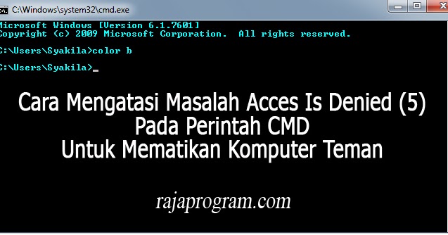Cara Mengatasi Masalah Access Is Denied 5 Pada Cmd Rajaprogram Com Ilmu Programer