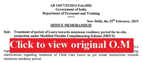 In-Situ Promotion under MFCS – Treatment of period of leave towards minimum residency period – DoPT O.M dated 25.02.2019 In-Situ Promotion under MFCS – Treatment of period of leave towards minimum residency period – DoPT O.M dated 25.02.2019