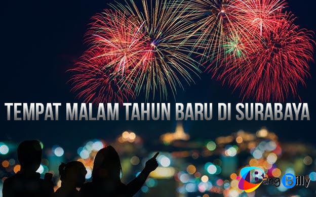 Tempat Malam Tahun Baru di Surabaya Tempat Malam Tahun Baru di Surabaya