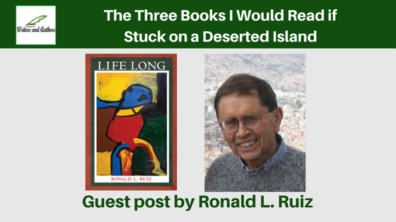 The Three Books I Would Read if Stuck on a Deserted Island by Ronald L. Ruiz @iReadBookTours