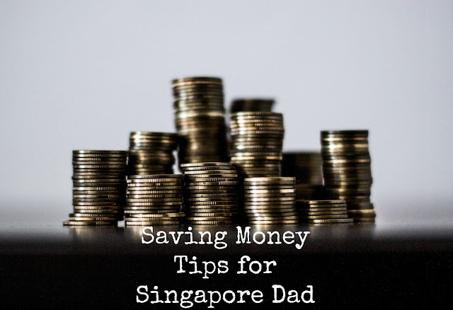 12 Saving Money Tips for the Singapore Dad