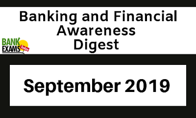 Banking and Financial Awareness Digest: September 2019