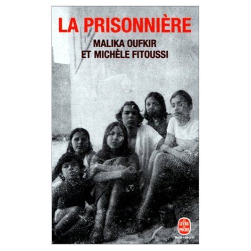 gratuitement la prisonniere de malika oufkir gratuitement la prisonniere de malika oufkir