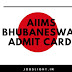 AIIMS Bhubaneswar Admit Card 2017| Staff Nurse, Technical Hall Ticket