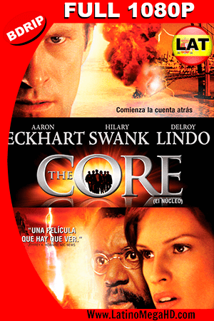 El Núcleo – Misión al Centro de la Tierra (2003) Latino FULL HD BDRIP 1080P (2003)