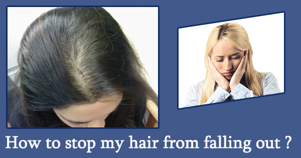 How Can I Stop My Hair From Falling How Can I Stop My Hair From Falling