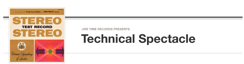 Technical Spectacle